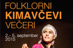 FOLKLORNI KIMAVČEVI VEČERI 2015